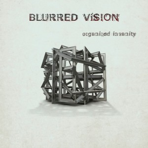 blurred-vision-organized-insanity